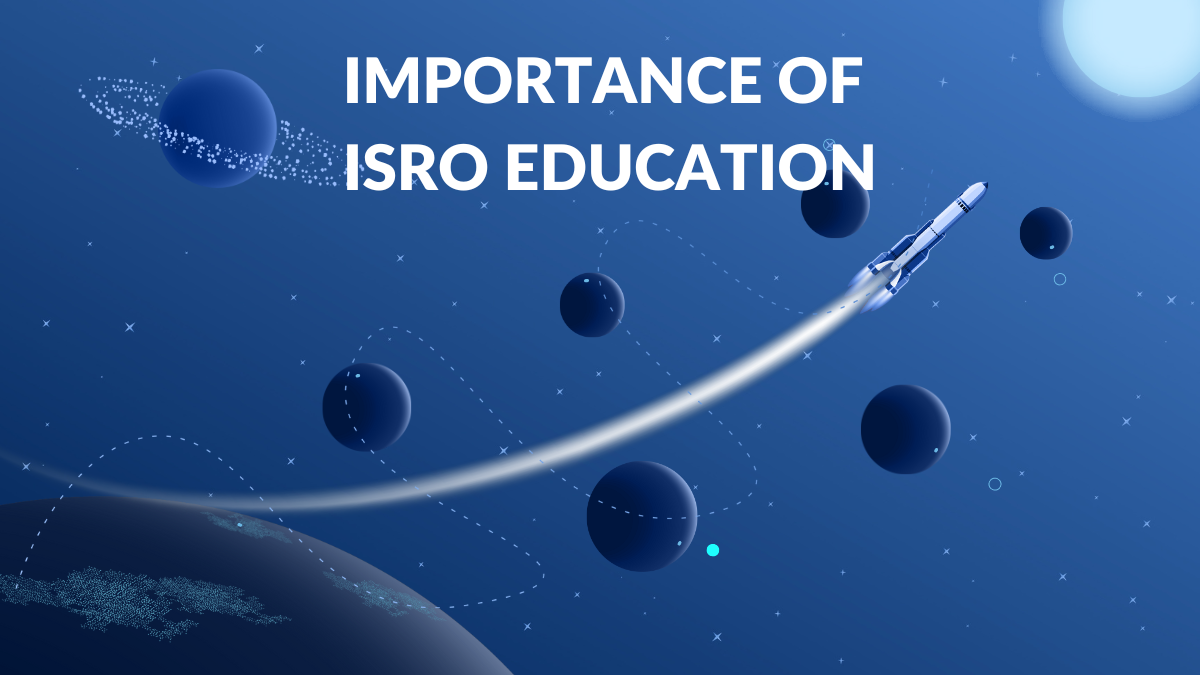 Importance of ISRO Education
