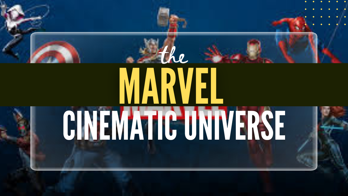 The Marvel Cinematic Universe