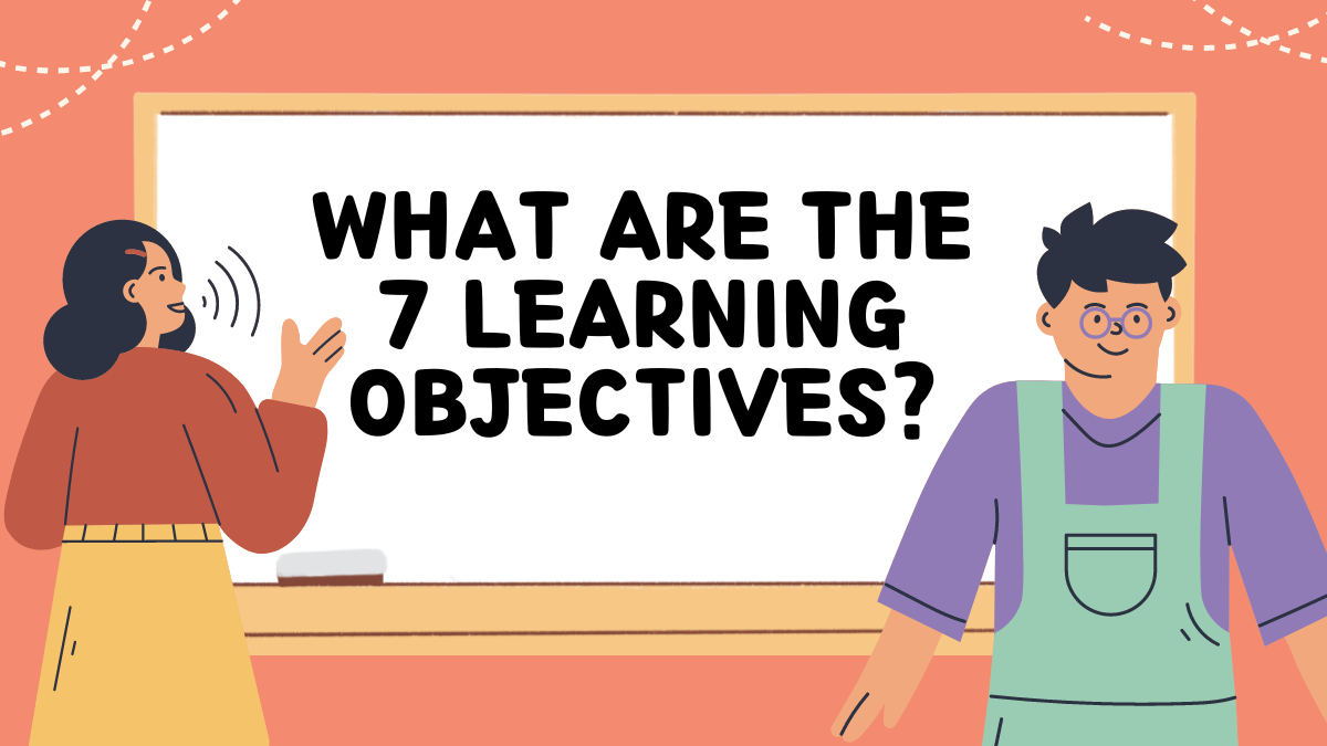 7 Learning Objectives